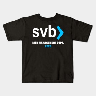 svb risk management department Kids T-Shirt